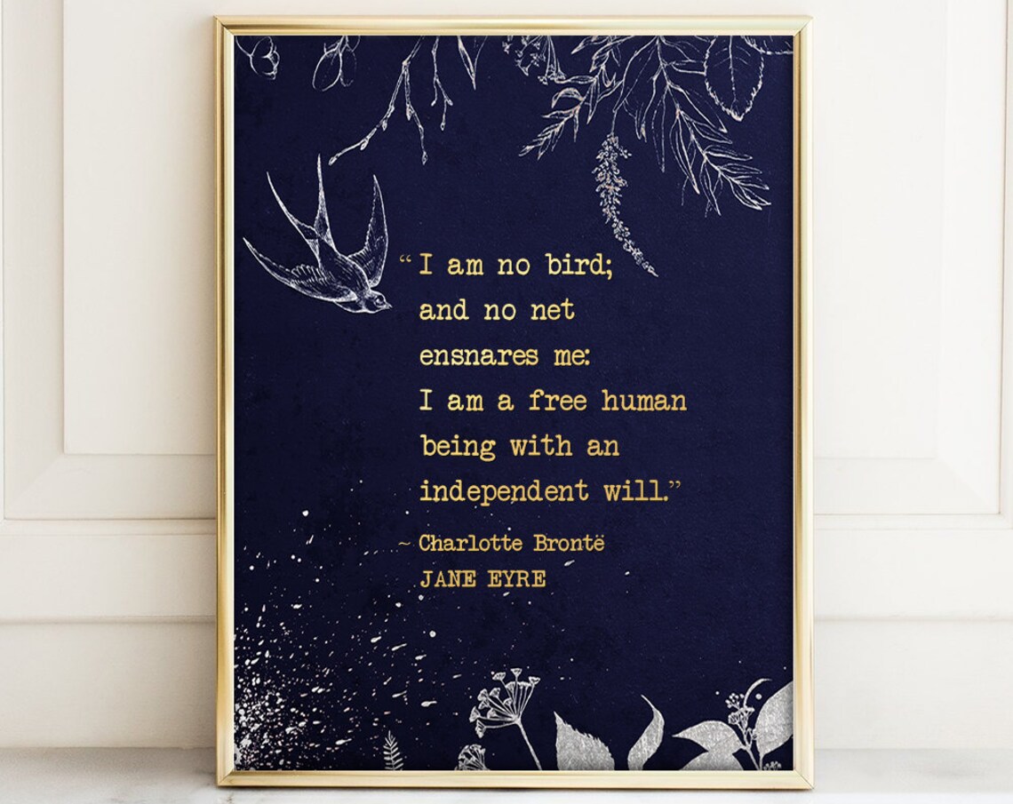 I Am No Bird Jane Eyre Quote Navy Botanical Gold Foil Wall Art