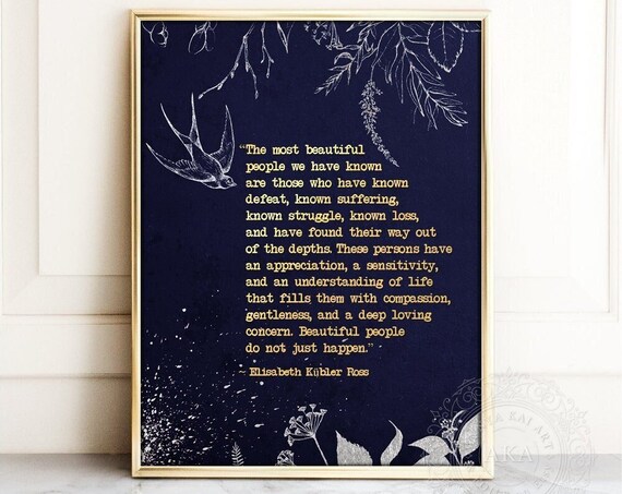 Elisabeth Kubler-Ross Quote Art Print, Gold Lettering