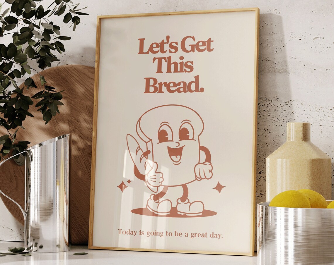 Let's Get This Bread Retro Toast Mascot Motivational Kitchen Wall Poster