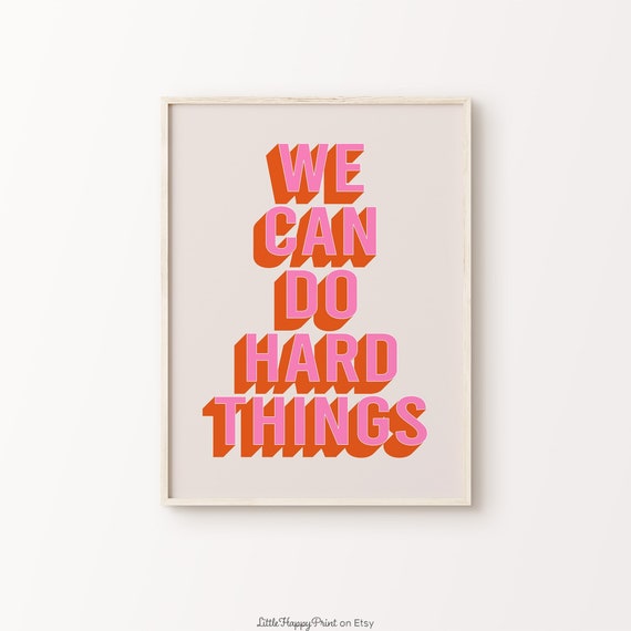 We Can Do Hard Things Print Pink Orange Beige Retro Encouragement Positive Inspirational Affirmations Quote Home Decor Instant Download