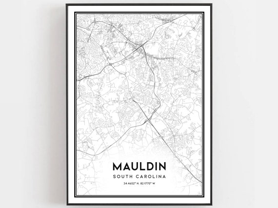 Mauldin Map Print Poster Wall Art Sc City South Carolina Street Decor Road Gift