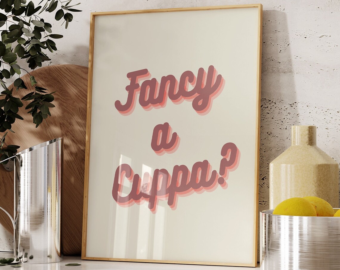 Fancy A Cuppa Kitchen Quote Typography Art Print