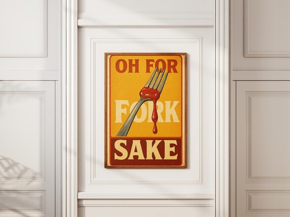 Oh For Fork Sake Funny Vintage Kitchen Decor Retro Foodie Poster
