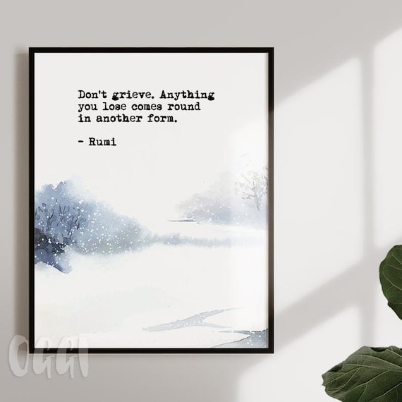 Don't Grieve: Anything You Lose Comes Round Quote Print