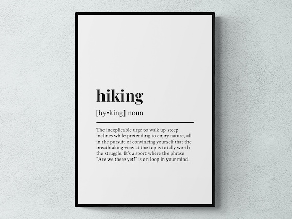 Hiking Definition Typography Humor Poster Print