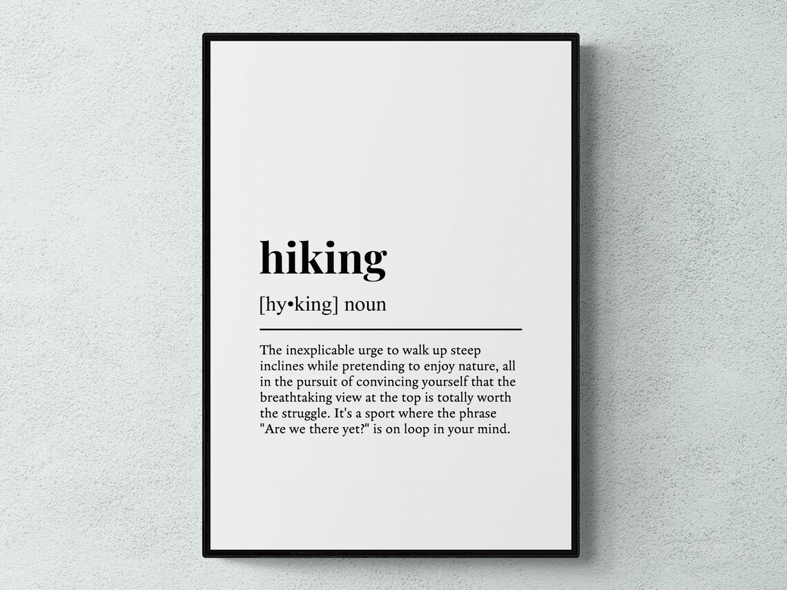 Hiking Definition Typography Humor Poster Print