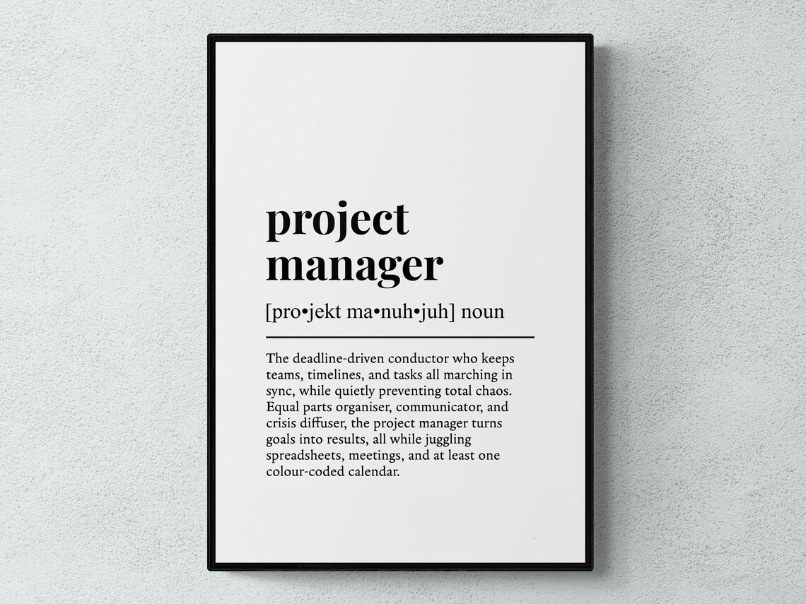 Project Manager Funny Definition Wall Art Print