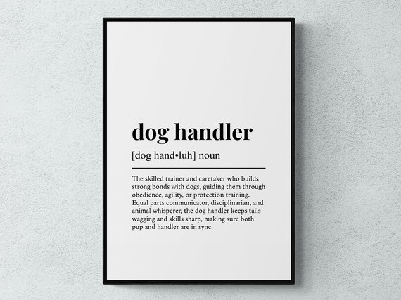 Dog Handler Funny Definition Job Work Gift Wall Art Print