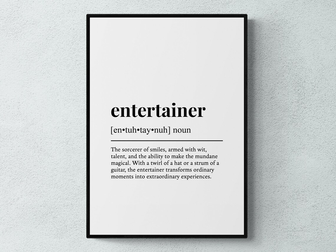 Entertainer Funny Definition Job Work Gift Wall Art Print