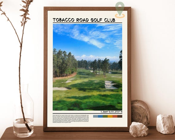 Tobacco Road Golf Club Print Tobacco Road Golf Club Wall Art Tobacco Road Golf Club Poster Tobacco Road Golf Club Poster Print