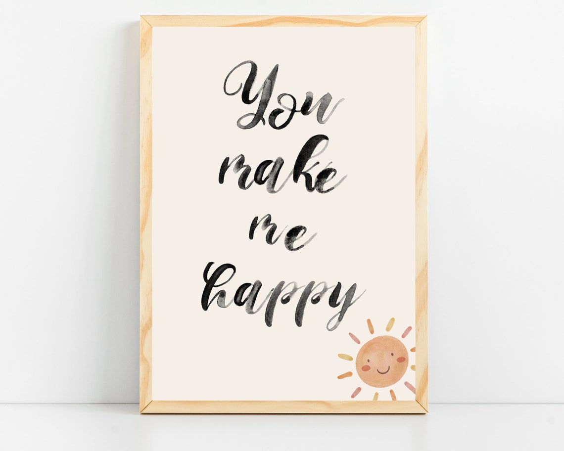 Sun Boho Nursery Decor Wall Art You Make Me Happy Baby Girl Room Quote Neutral Watercolor Kids Room Art Playroom Poster