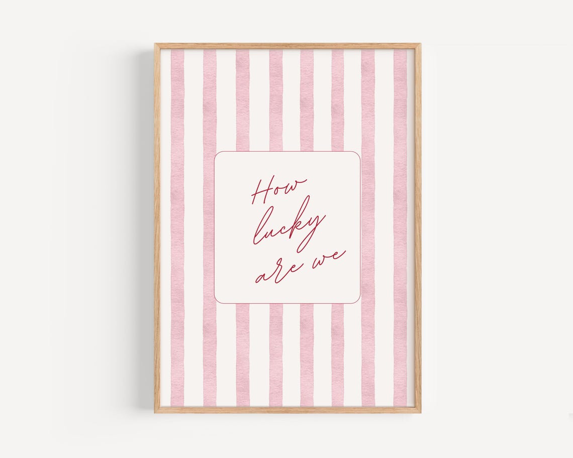 How Lucky Are We Pink Stripes Script Quote Affirmation Poster