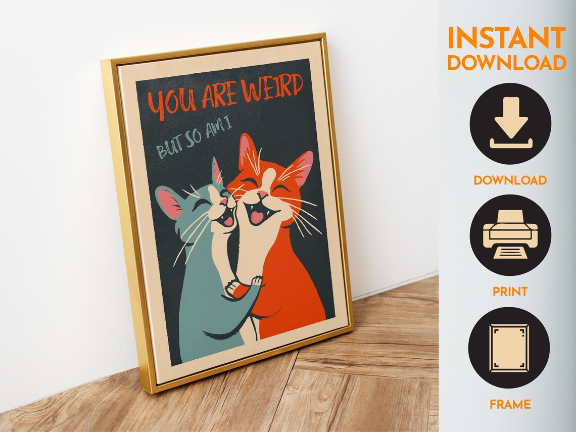 You Are Weird But So Am I Laughing Cats Hugging Funny Love Poster - Image 6