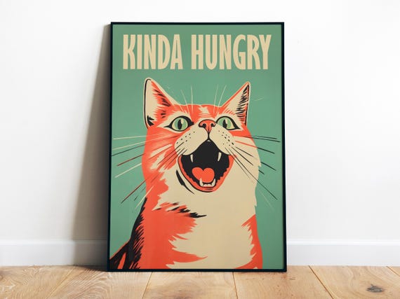 Hungry Cat Print Funny Poster Kitchen Wall Art Funny Cat Poster Funny Kitchen Quote Minimalistic Retro Cat Art Poster Kitchen Prints