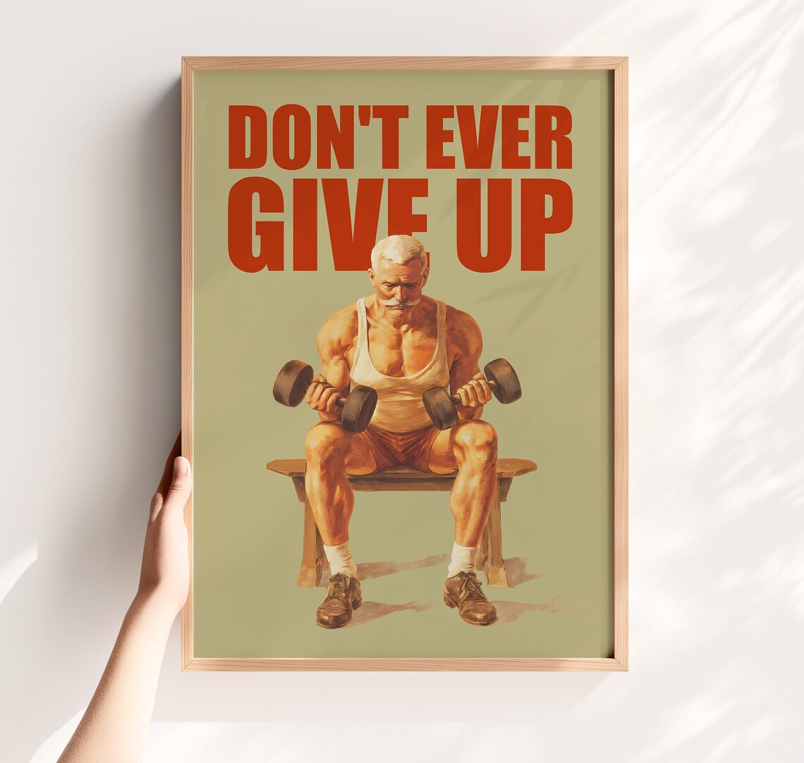 Dont Ever Give Up Vintage Gym Motivation Art Print