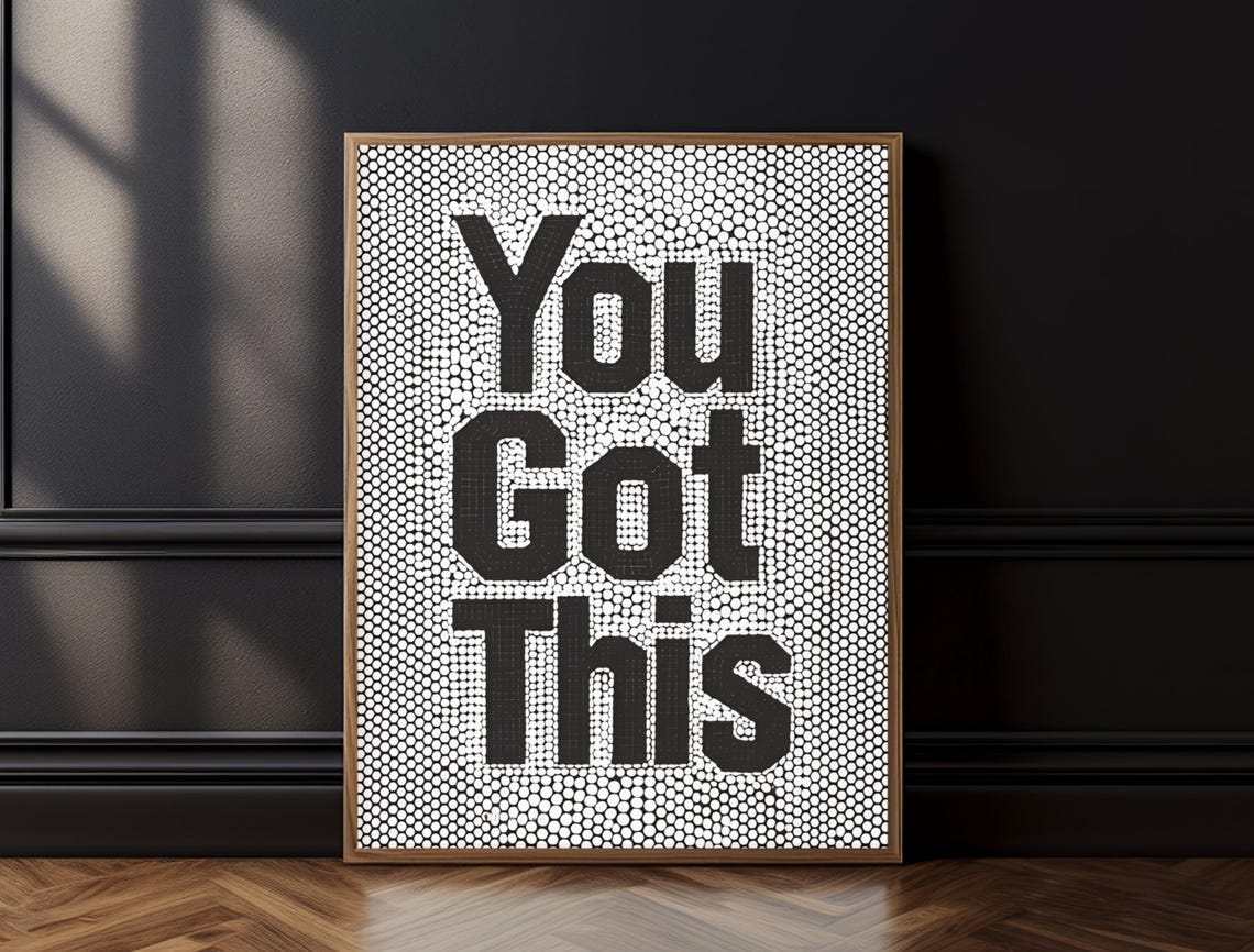 You Got This Motivational Mosaic Lettering Positive Affirmation Poster