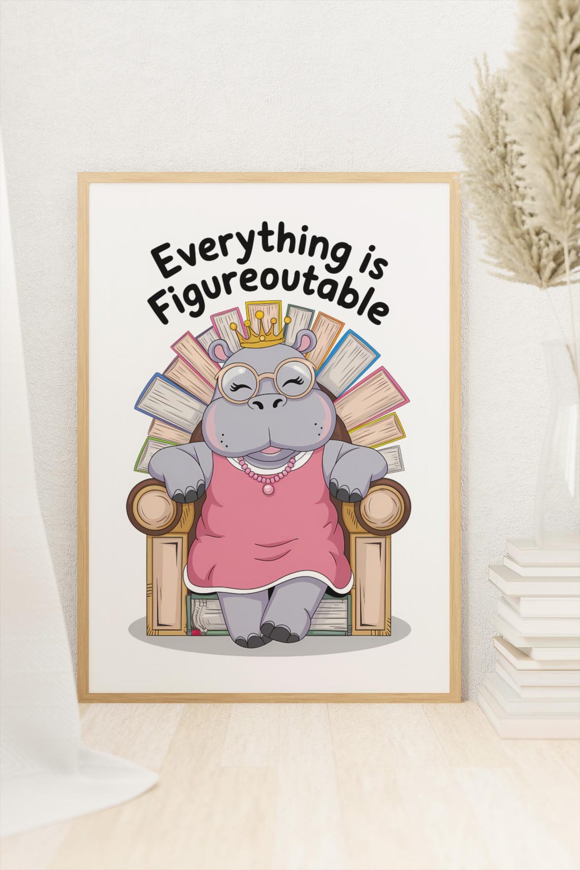 Everything Is Figureoutable Crown Hippo Book Lover Quote Poster