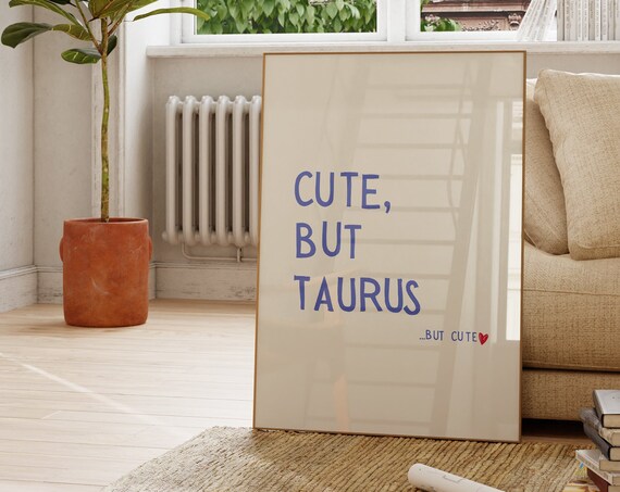 Cute But Taurus Blue Minimalist Zodiac Sign Funny Quote Poster