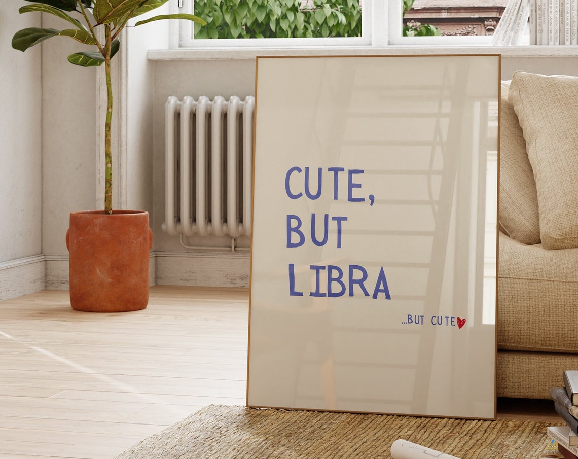 Cute But Libra Zodiac Sign Poster for Funny Dorm Room Wall Decor