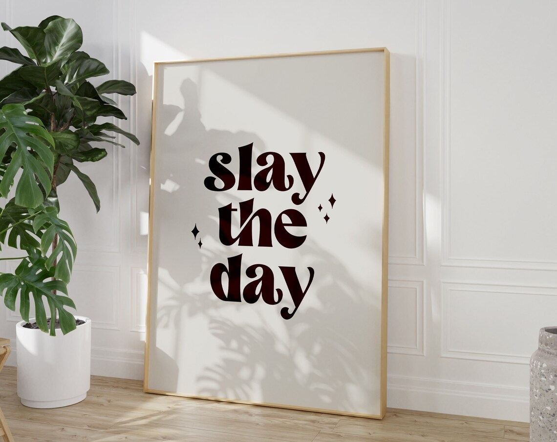 Slay The Day Retro Typography Motivational Quote Office Decor Poster