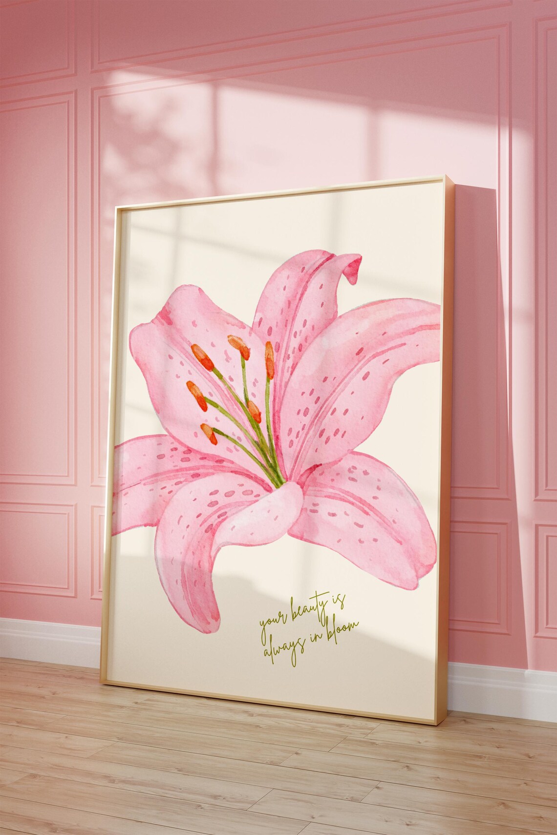 Pink Lily Watercolor Your Beauty Is Always in Bloom Floral Poster