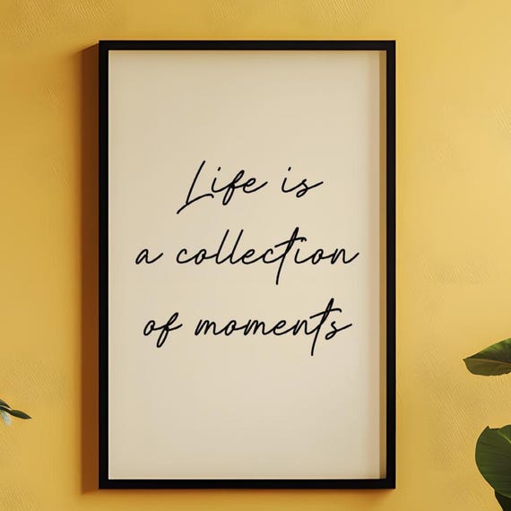 Life Is A Collection Of Moments Wall Art Kitchen Decor Dining Room Print Cute