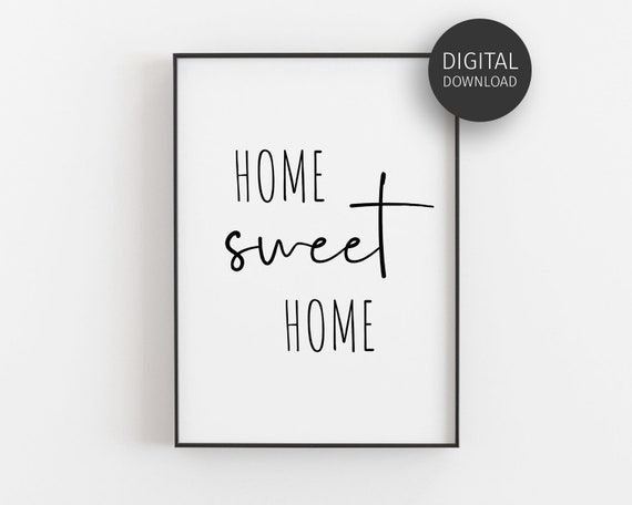 Home Sweet Home Sign Home Printables Print Home Decor Housewarming Gifts Wall Art Minimalist Poster Typography