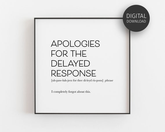 Apologies For The Delayed Response Funny Office Definition Quote Poster