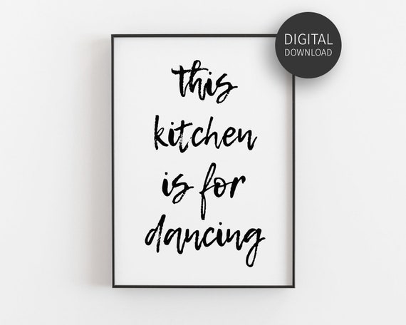 This Kitchen Is For Dancing Print Kitchen Decor Funny Poster Prints Housewarming Gift Wall Art Minimalist Sign
