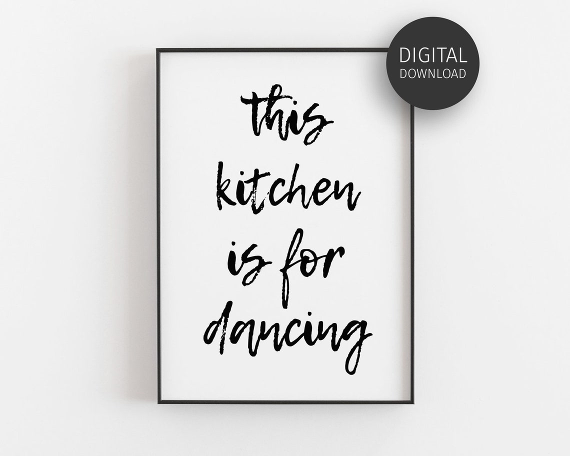 This Kitchen Is For Dancing Print Kitchen Decor Funny Poster Prints Housewarming Gift Wall Art Minimalist Sign