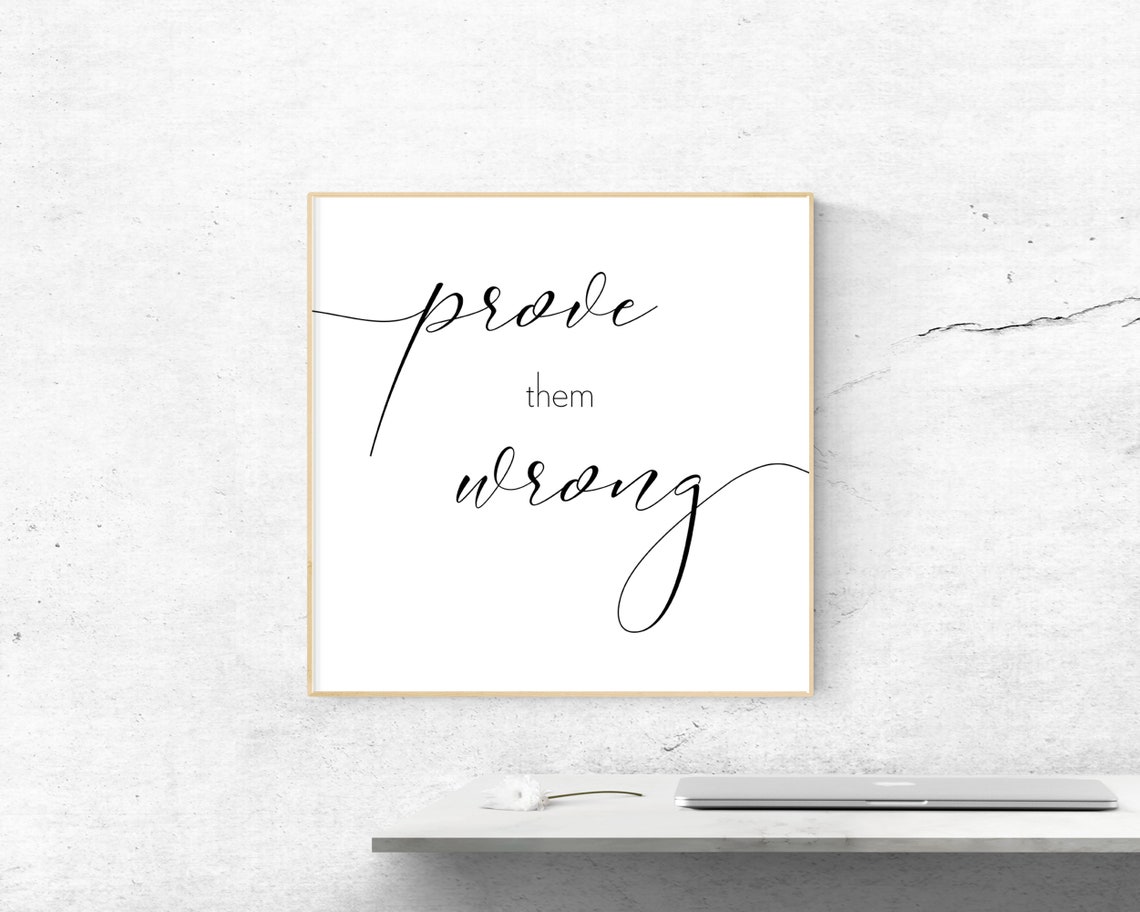 Prove Them Wrong Script Motivational Quote Minimalist Poster - Image 3