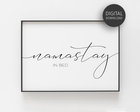 Namastay In Bed Prints Bedroom Decor Namaste Print Yoga Zen Decor Calligraphy Wall Art Minimalist
