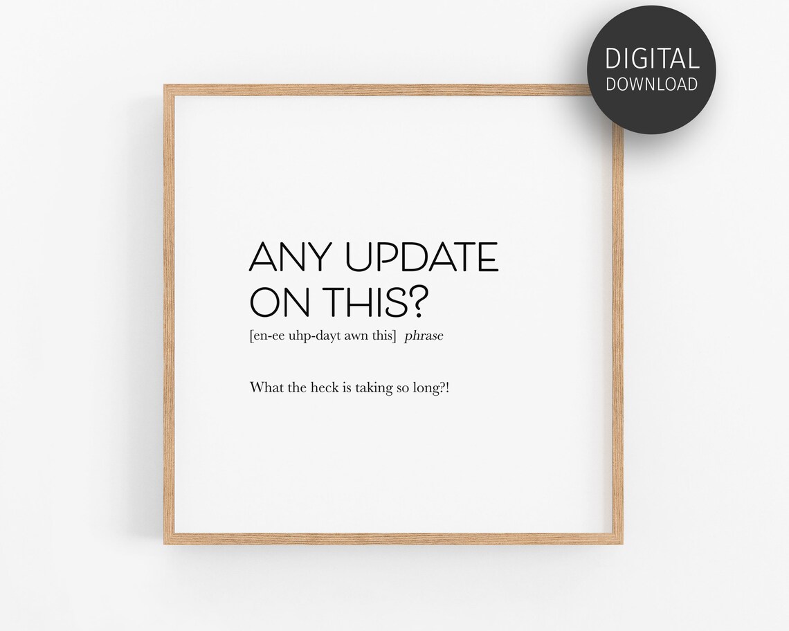 Any Update On This? Funny Office Decor Poster - Image 3