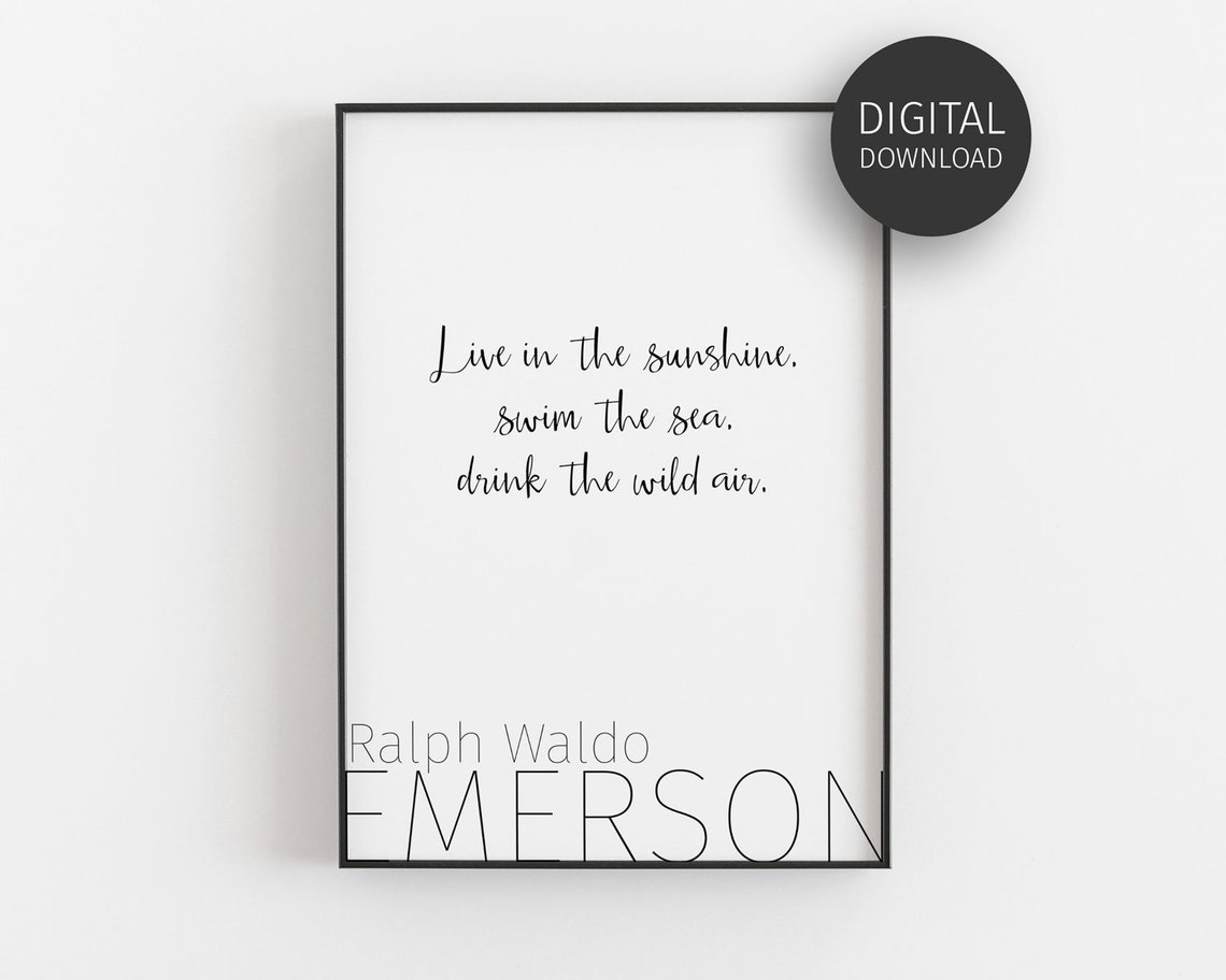 Ralph Waldo Emerson Live In The Sunshine Script Quote Poster