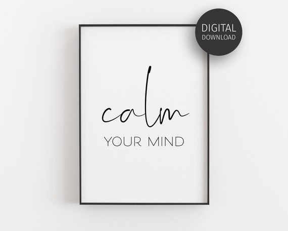 Calming Wall Art Calm Your Mind Prints Zen Decor Meditation Gifts Bedroom Decor Wall Art Minimalist Poster