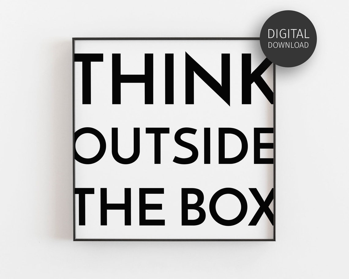 Think Outside The Box Bold Black Type Minimalist Quote Poster