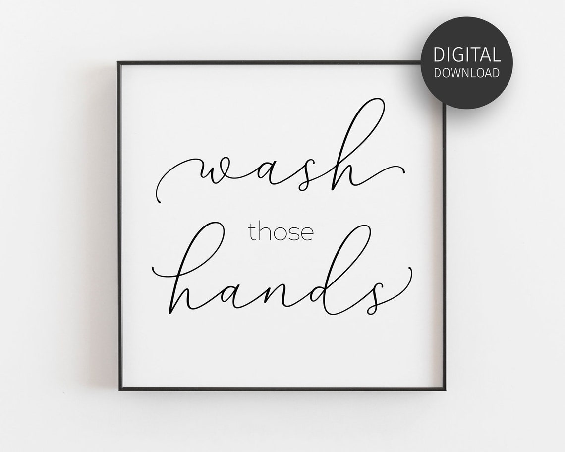 Wash Those Hands Bathroom Script Calligraphy Hygiene Sign Poster