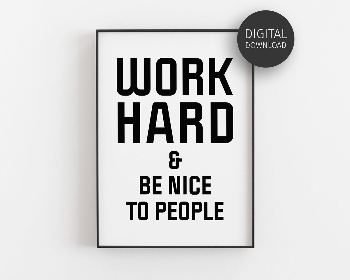 Work Hard Be Nice To People Typography Art Print