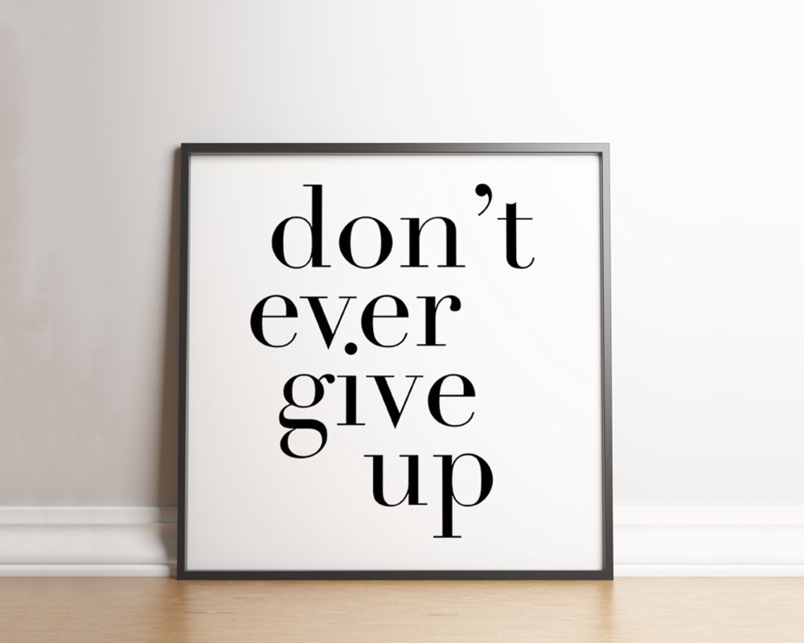 Never Give Up Motivational Quote, Minimalist Art Print - Image 3