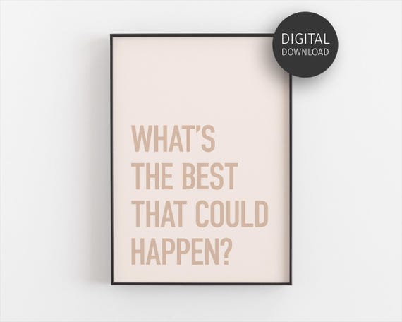 Whats The Best That Could Happen Blush Pink Motivational Quote Poster