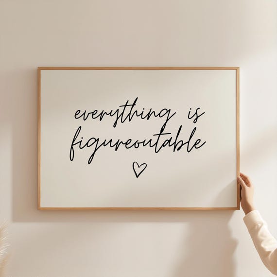 Everything Is Figureoutable For Women Art Print