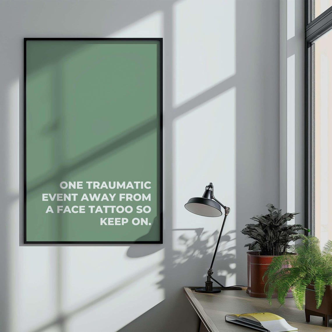 One Traumatic Event Away from a Face Tattoo Navy Funny Poster - Image 4