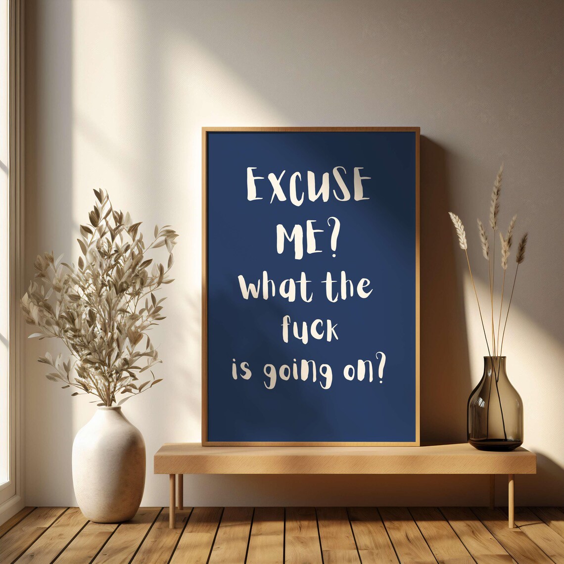 Excuse Me What The Fuck Is Going On Sage Green Funny Quote Poster - Image 4