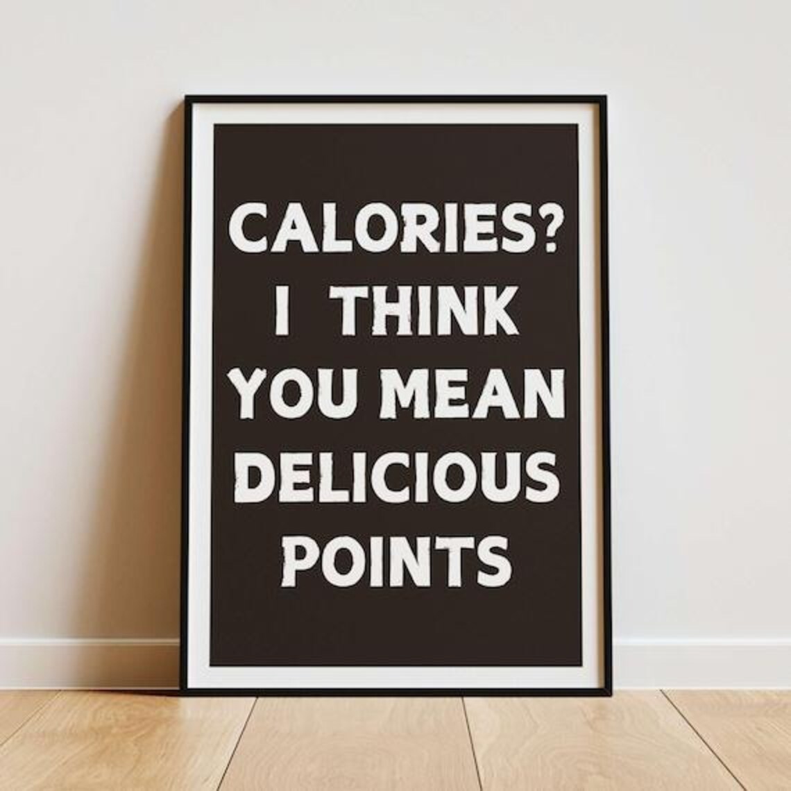 Calories I Think You Mean Delicious Points Cheeky Funny Poster - Image 2
