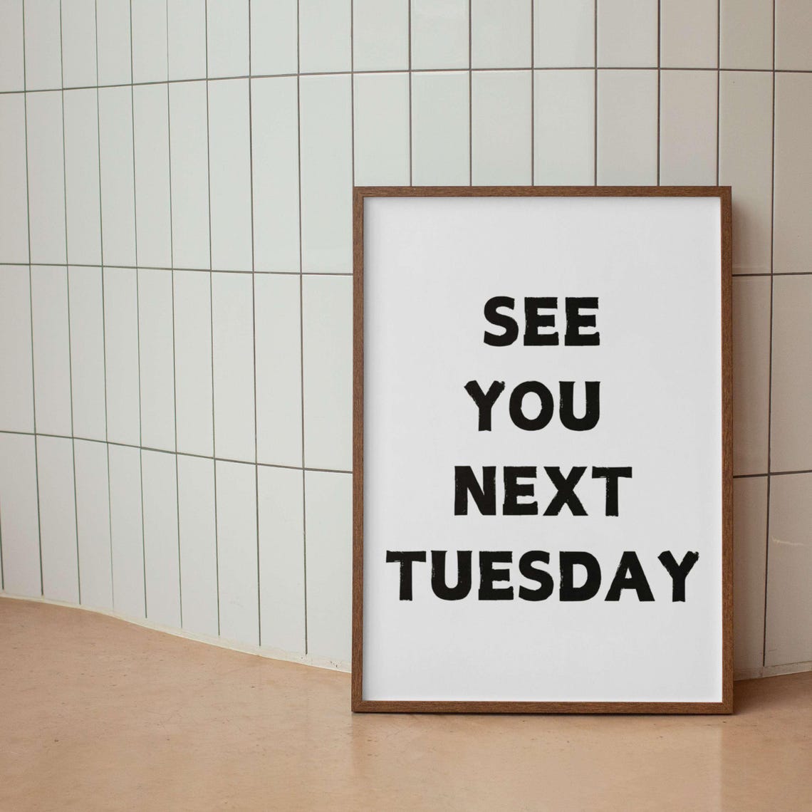 See You Next Tuesday Sassy Black Bold Typography Quote Poster - Image 2