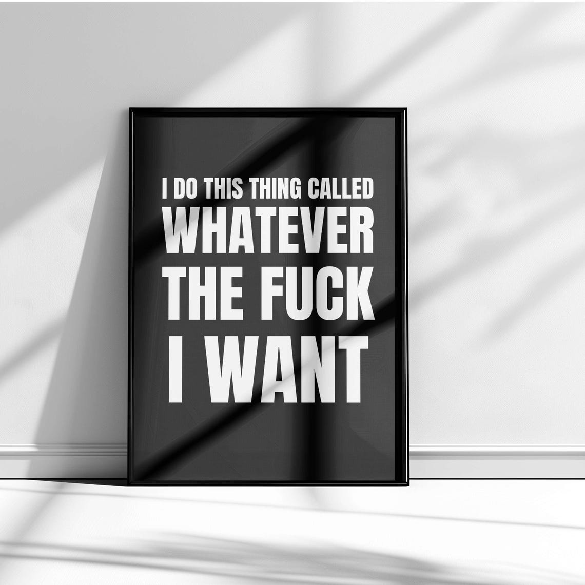 Whatever The Fuck I Want Sage Green Bold Sarcastic Quote Poster - Image 5