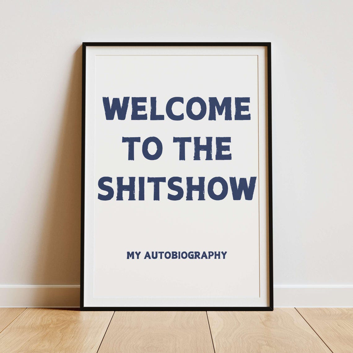 Welcome To The Shitshow My Autobiography Black And White Funny Poster - Image 2