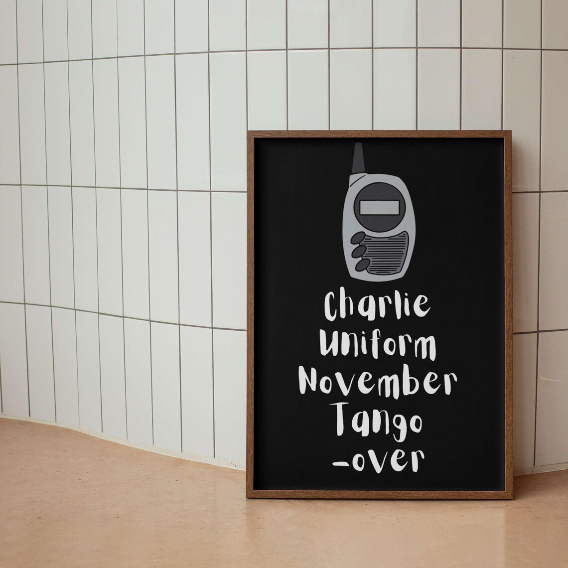 Charlie Uniform November Tango Walkie Talkie Cheeky Funny Poster - Image 5