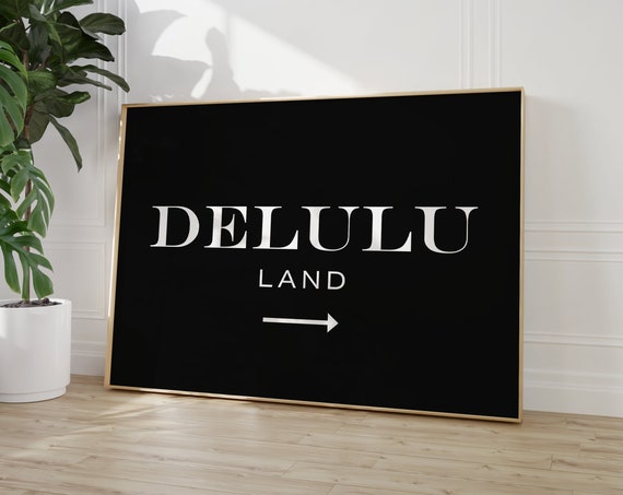 Delulu Land Print College Apartment Decor Retro Y2k Dorm Room Posters Trendy Wall Art Girly Preppy Luxury Aesthetic It Girl Artwork