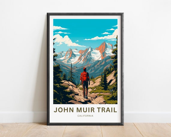John Muir Trail Travel Print John Muir Trail Poster California Wall Art Framed Present Gift California Present